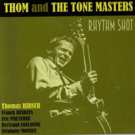 Thom and The Tones Masters - Rhythm Shot