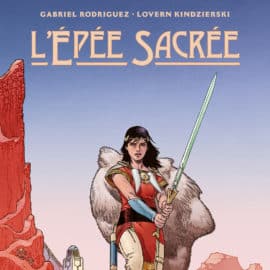 L’EPEE SACREE (Gabriel Rodriguez, Lovern Kindzierski)