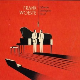 FRANK WOESTE - Libretto Dialogues Vol. 2