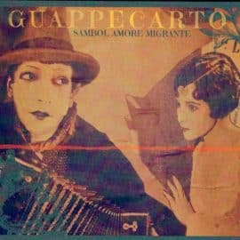 GUAPPECARTO - Sambol Amore Migrante