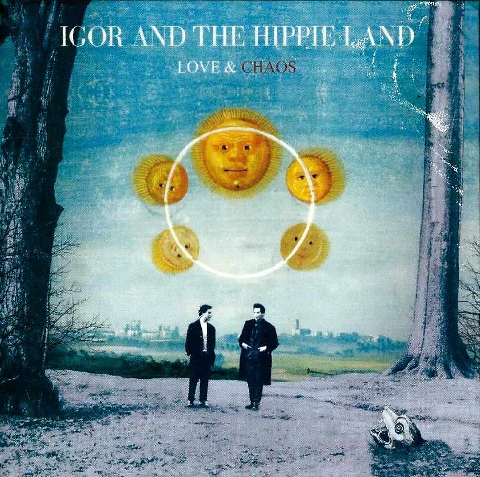 IGOR AND THE HIPPIE LAND - Love & Chaos