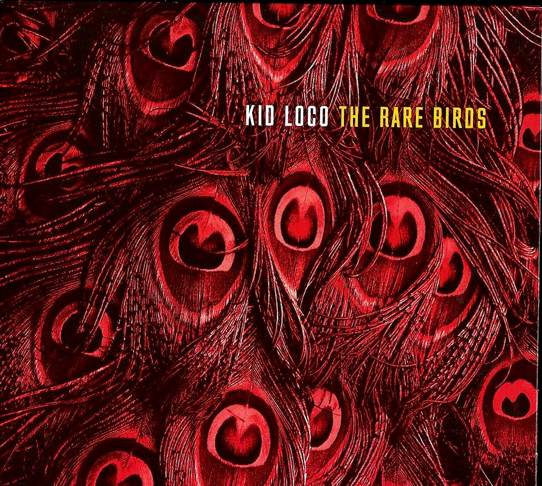 KID LOCO - The Rare Birds