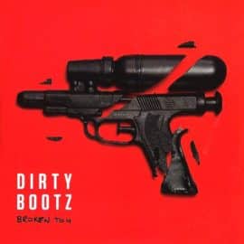 DIRTY BOOTZ - Broken Toy