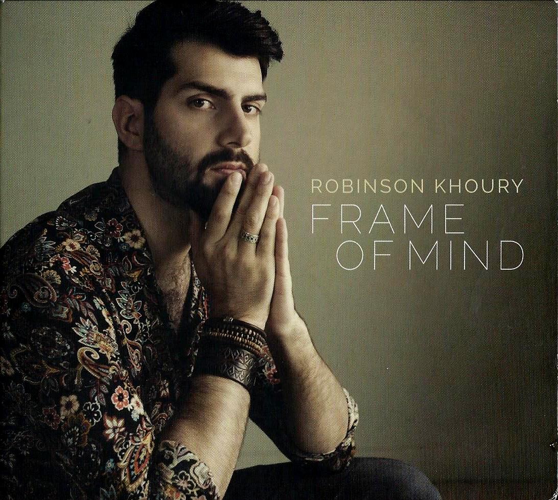 ROBINSON KHOURY - Frame Of Mind