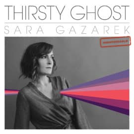 Sara Gazarek – Thirsty Ghost