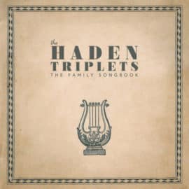 THE HADEN TRIPLETS - The Family Songbook