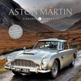 ASTON MARTIN, ELEGANCE ET PUISSANCE