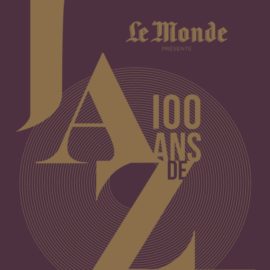 100 ANS DE JAZZ