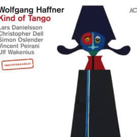 Wolfgang Haffner – Kind Of Tango