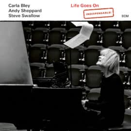 Carla Bley, Andy Sheppard & Steve Swallow - Life goes on