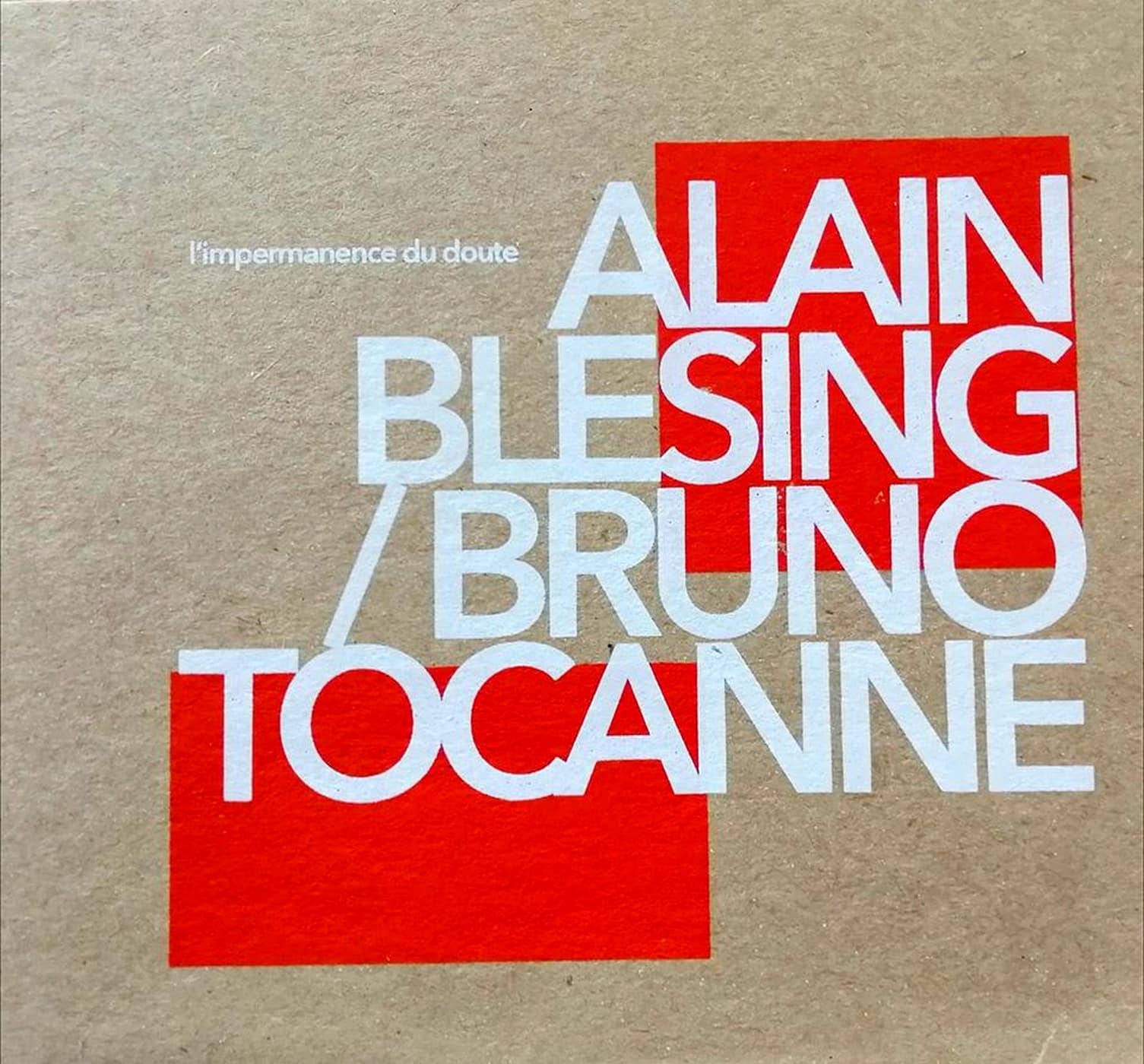 Alain Blesing & Bruno Tocanne – L’impermanence du doute
