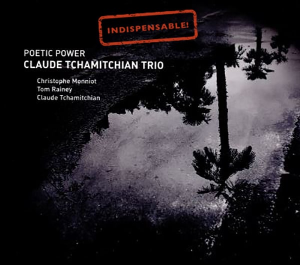 Claude Tchamitchian – Poetic Power
