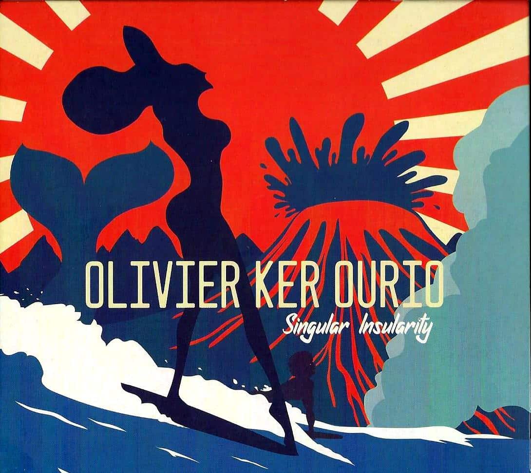 OLIVIER KER OURIO - Singular Insularity