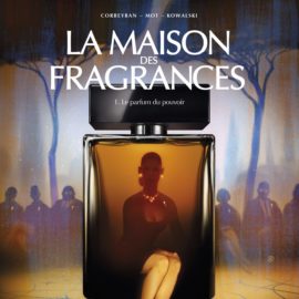 La maison des fragrances, Tome 1: Le parfum du pouvoir