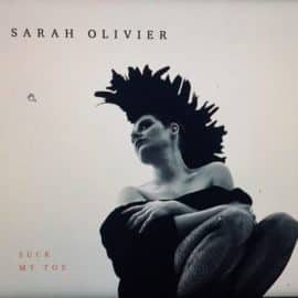SARAH OLIVIER - Suck My Toe