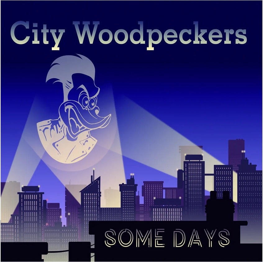 CITY WOODPECKERS - Some Days