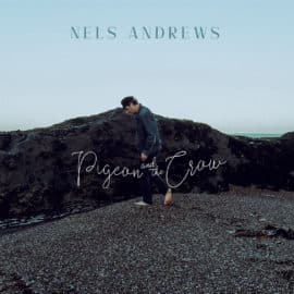 NELS ANDREWS - The Pigeon & The Crow