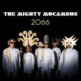 THE MIGHTY MOCAMBOS - 2066