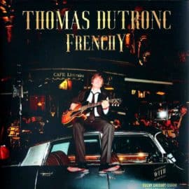 THOMAS DUTRONC - Frenchy