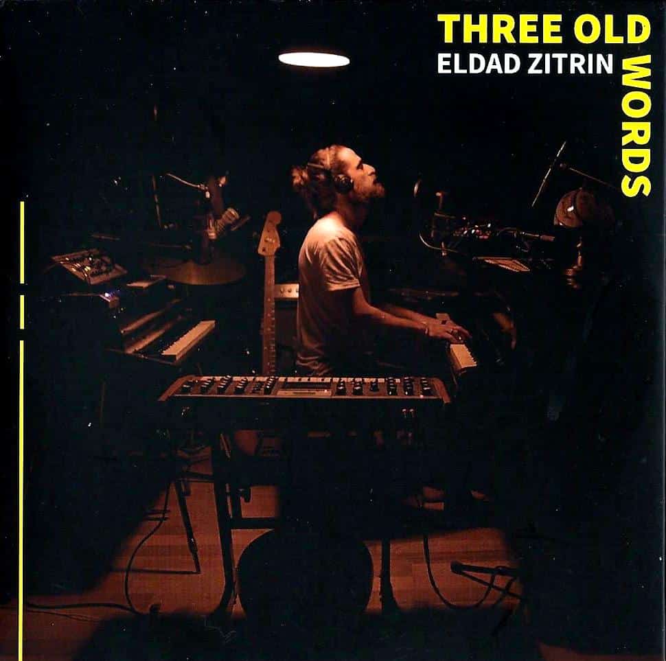 ELDAD ZITRIN - Three Old Words