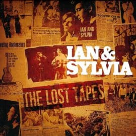 IAN & SYLVIA - The Lost Tapes