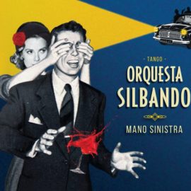 ORQUESTA SILBANDO - Mano Sinistra