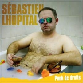 Sébastien LHOPITAL - Punk De Droite
