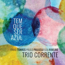 TRIO CORRENTE - Tem Que Ser Azul