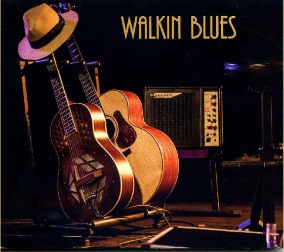 WALKIN BLUES - Walkin Blues