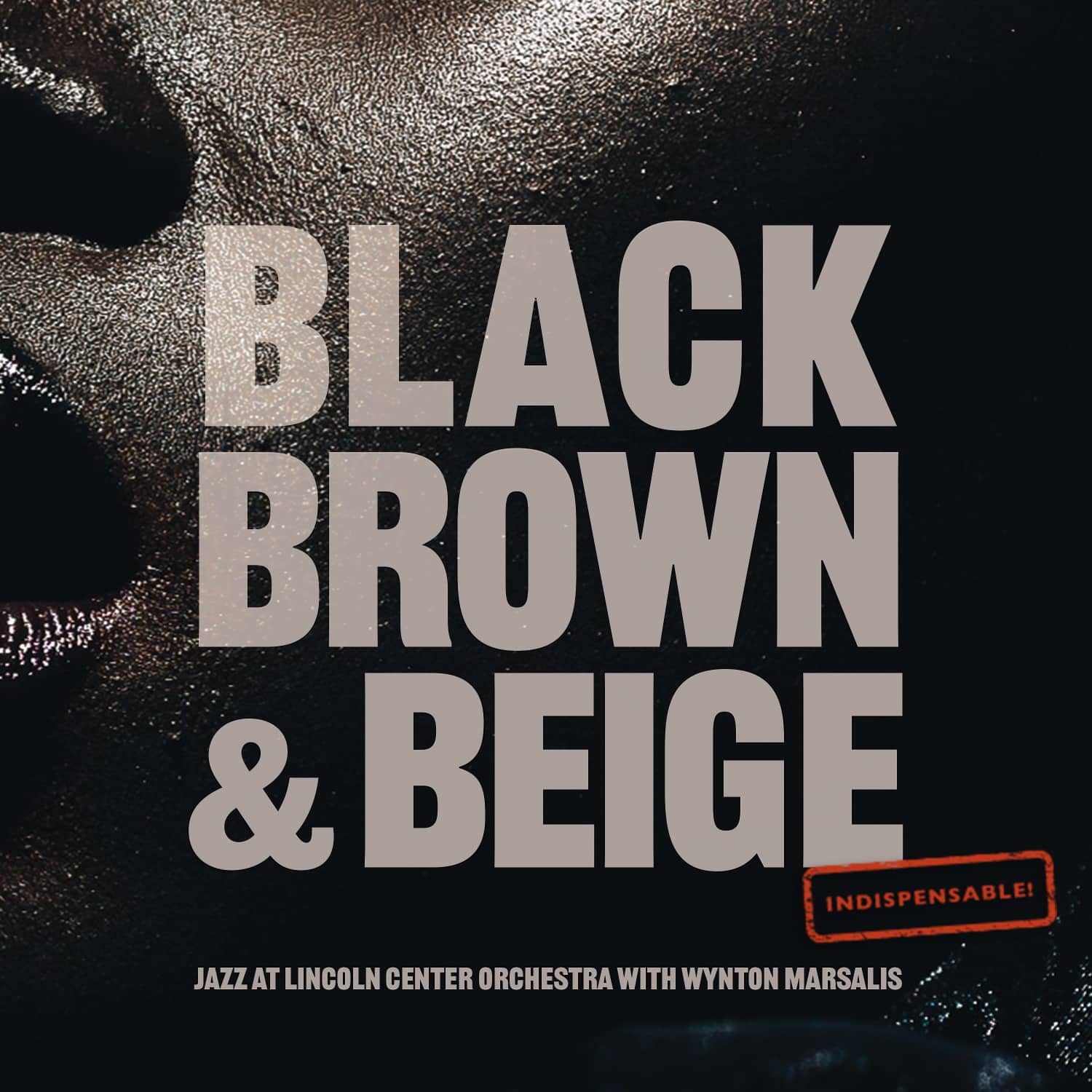 Jazz at Lincoln Center Orchestra with Wynton Marsalis - Black, Brown & Beige
