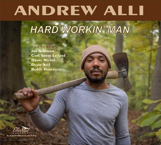 ANDREW ALLI - Hard Workin' Man