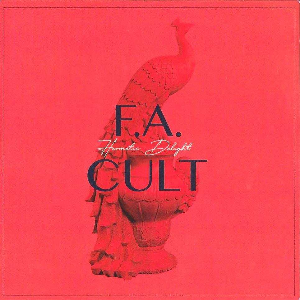 F.A. CULT - Hermetic Delight