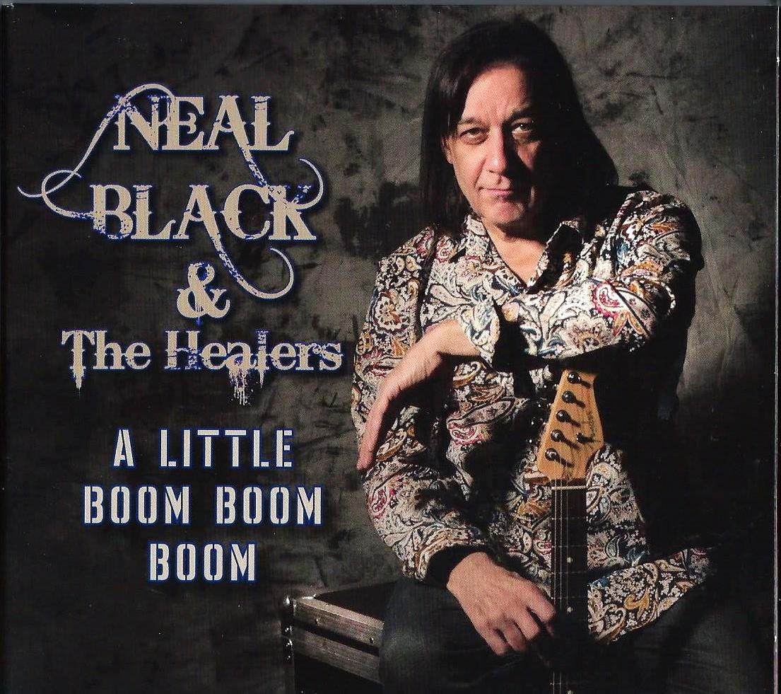 NEAL BLACK & THE HEALERS - A Little Boom Boom Boom