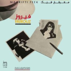 FAIROUZ - Maarifti Feek