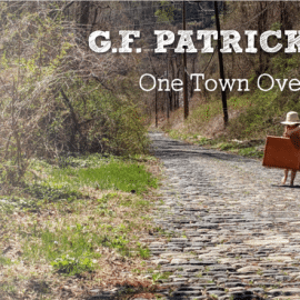 G.F. PATRICK - One Town Over