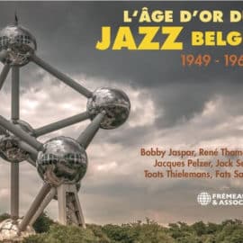 L'ÂGE D'OR DU JAZZ BELGE 1949-1962