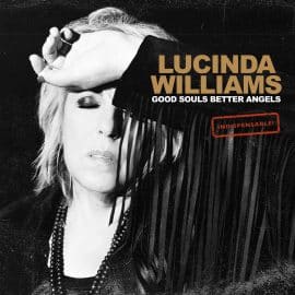 Lucinda Williams – Good Souls Better Angels