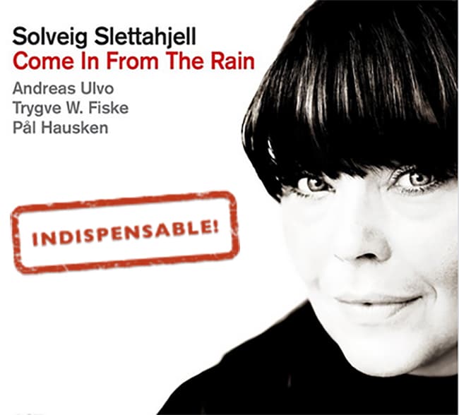 Solveig Slettahjell - Come in from the rain