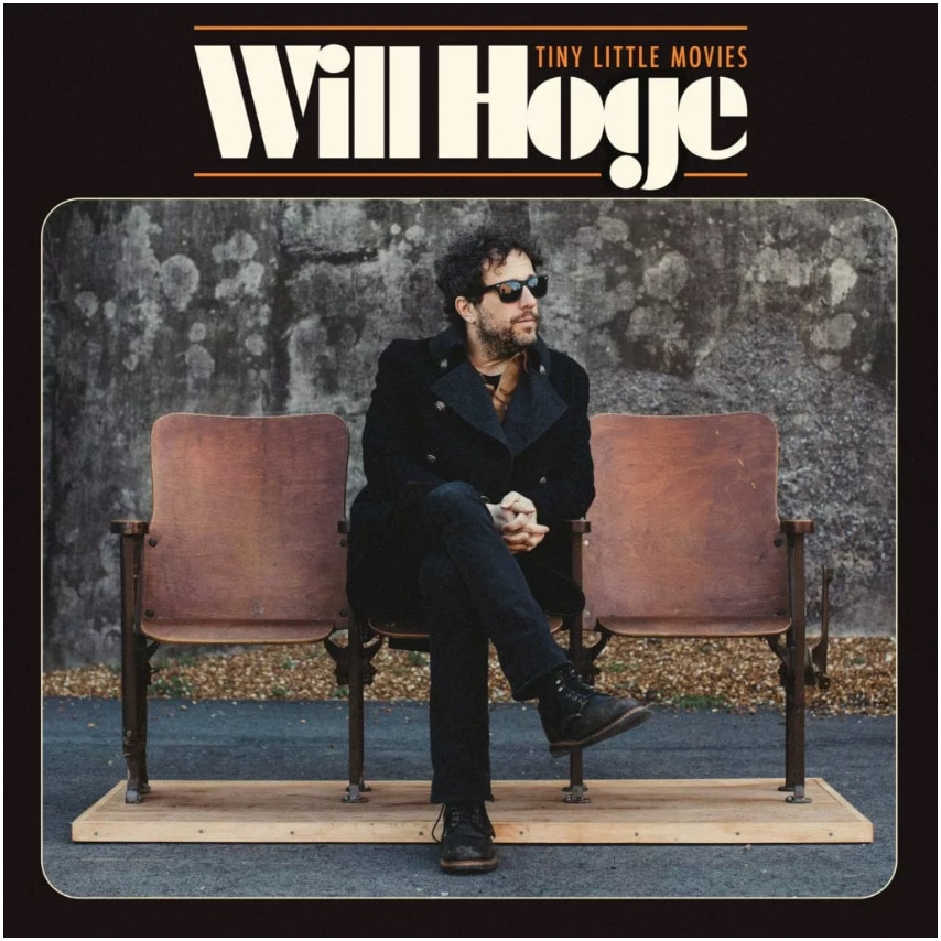 WILL HOGE - Tiny Little Movies