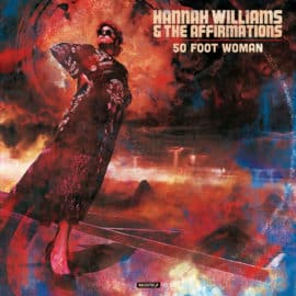 HANNAH WILLIAMS & THE AFFIRMATIONS - 50 Foot Woman