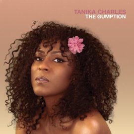 TANIKA CHARLES - The Gumption