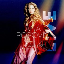 ANA POPOVIC - Live For LIVE