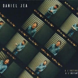 DANIEL JEA - A l’Instinct A l’Instant