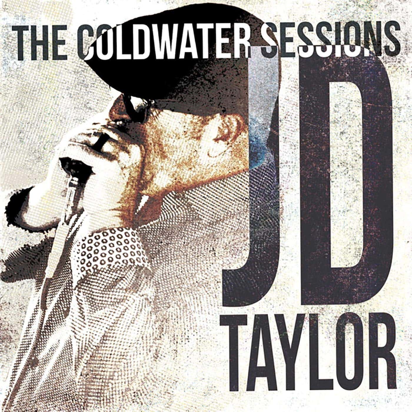 JD TAYLOR - The Coldwater Sessions