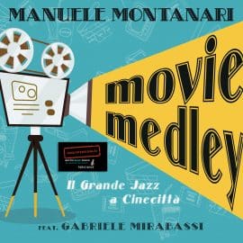 Manuele Montari – Il Grande Jazz a Cinecitta