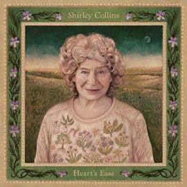 SHIRLEY COLLINS - Heart At Ease