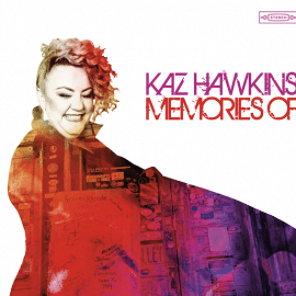 KAZ HAWKINS - Memories Of