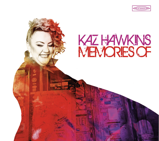 KAZ HAWKINS - Memories Of