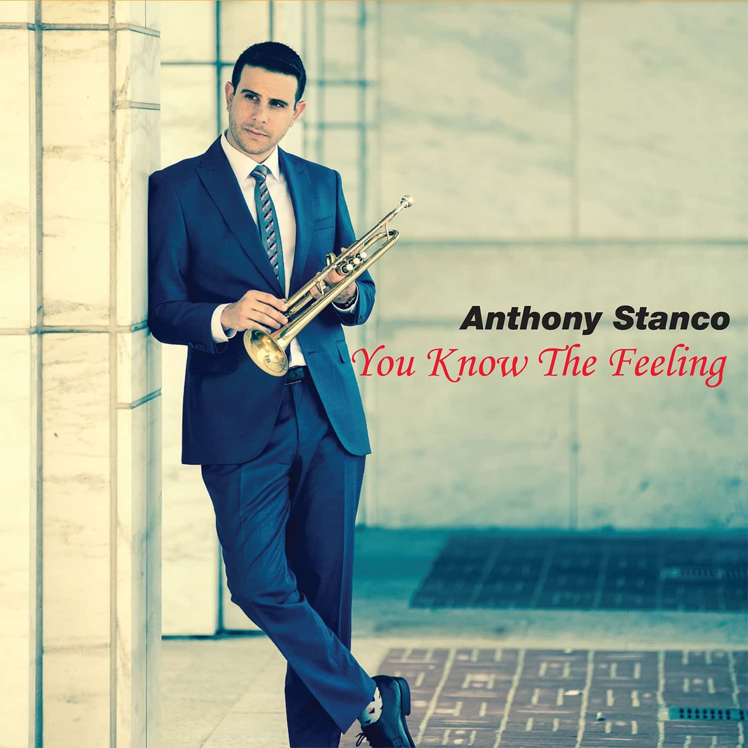 Anthony Stanco – You Know The Feeling