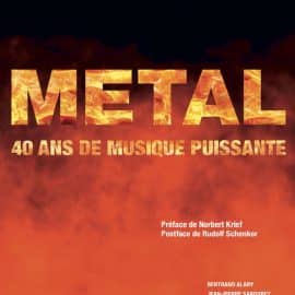 METAL- 40 ans de musique puissante, par Bertrand Alary